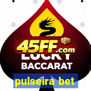 pulseira bet